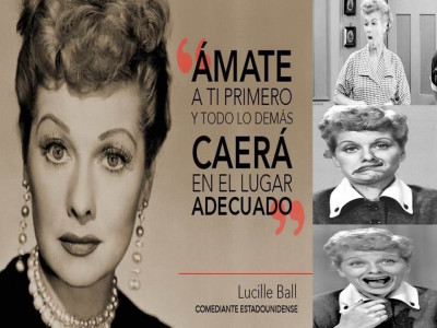 Lucille Ball amate primero luego viene todo lo demás.jpg