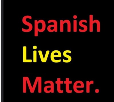 spanish lives matter.jpg