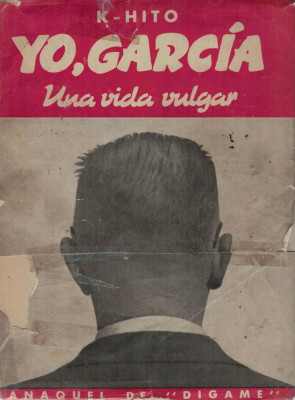 Yo, García. Una vida vulgar. Por  K Hito.jpg