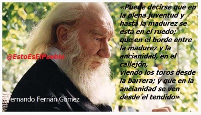 El Abuelo Fernando Fernán Gómez Ver los toros Frase.jpg